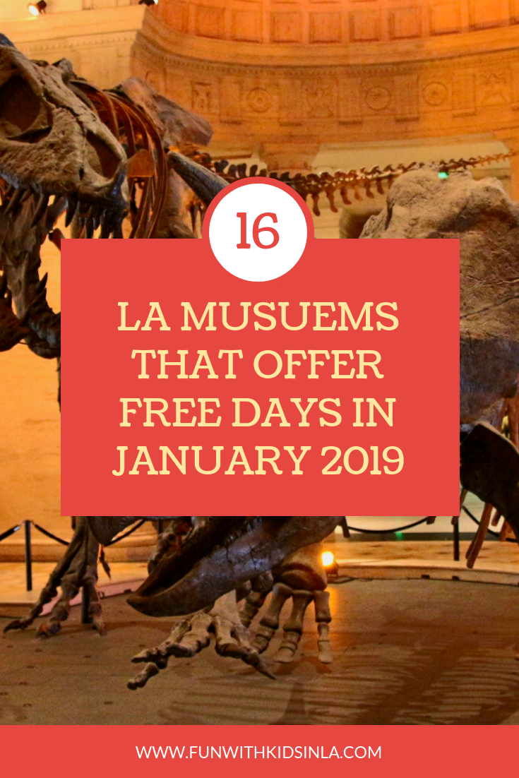FREE MUSUEM DAYS IN JANUARY 2019 - FUN WITH KIDS IN LA