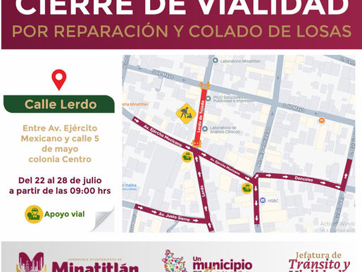 Aviso de cierre vial por reparación de losas en Minatitlán, Ver.