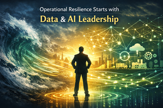 From Foundations to Futures: The Art of Data & AI Leadership in an Era of Operational Resilience