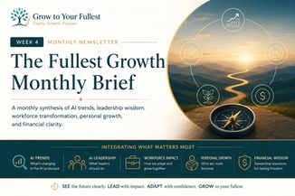 The Fullest Growth Monthly Brief: From AI Motion to Human Maturity