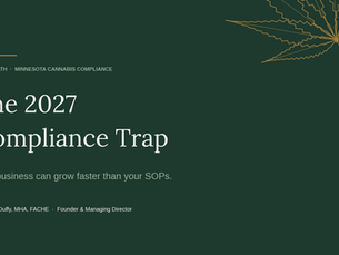 The 2027 Compliance Trap: Minnesota cannabis SOP drift, CannaPath Regulatory Solutions