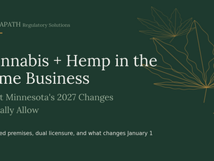 Title card reading Cannabis and Hemp in the Same Business, What Minnesota's 2027 Changes Actually Allow, from CannaPath Regulatory Solutions.
