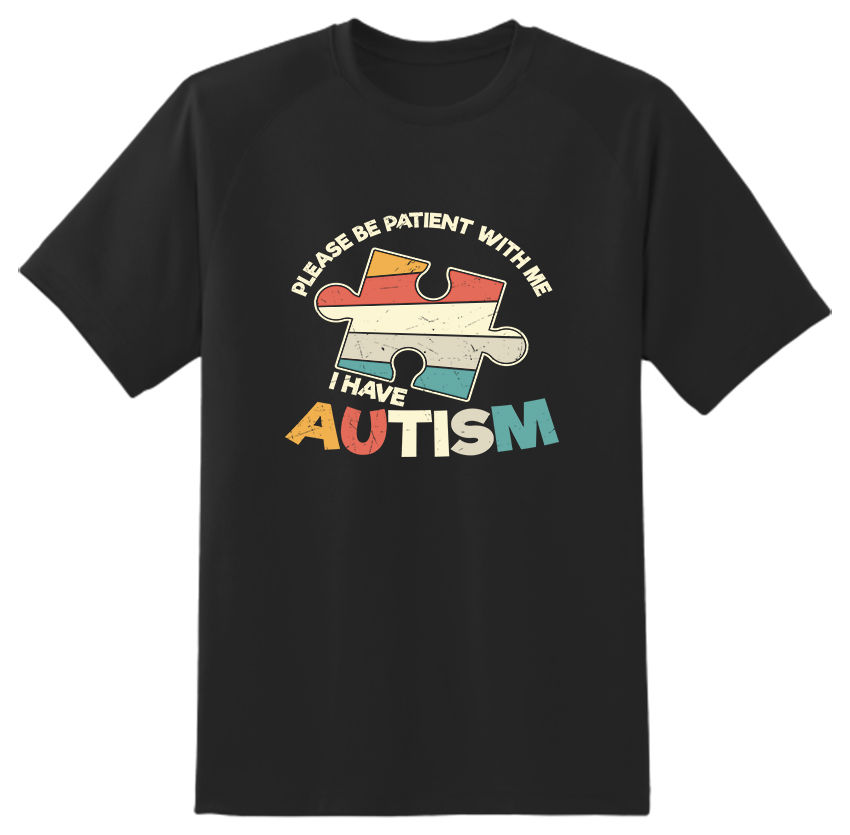 Please Be Patient With Me I Have Autism-Autism Awareness Unisex T shirt