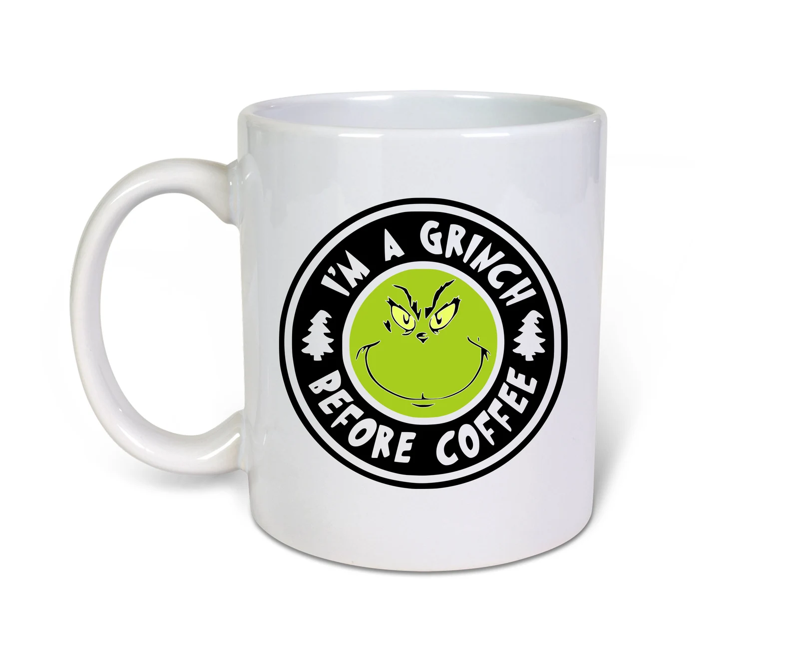 Im A Grinch Before Coffee - Ceramic-11oz Coffee Mug-Funny Novelty Gift Idea