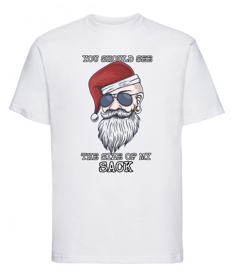 You Should see the size of my sack-Christmas Unisex Funny Novelty Tshirt