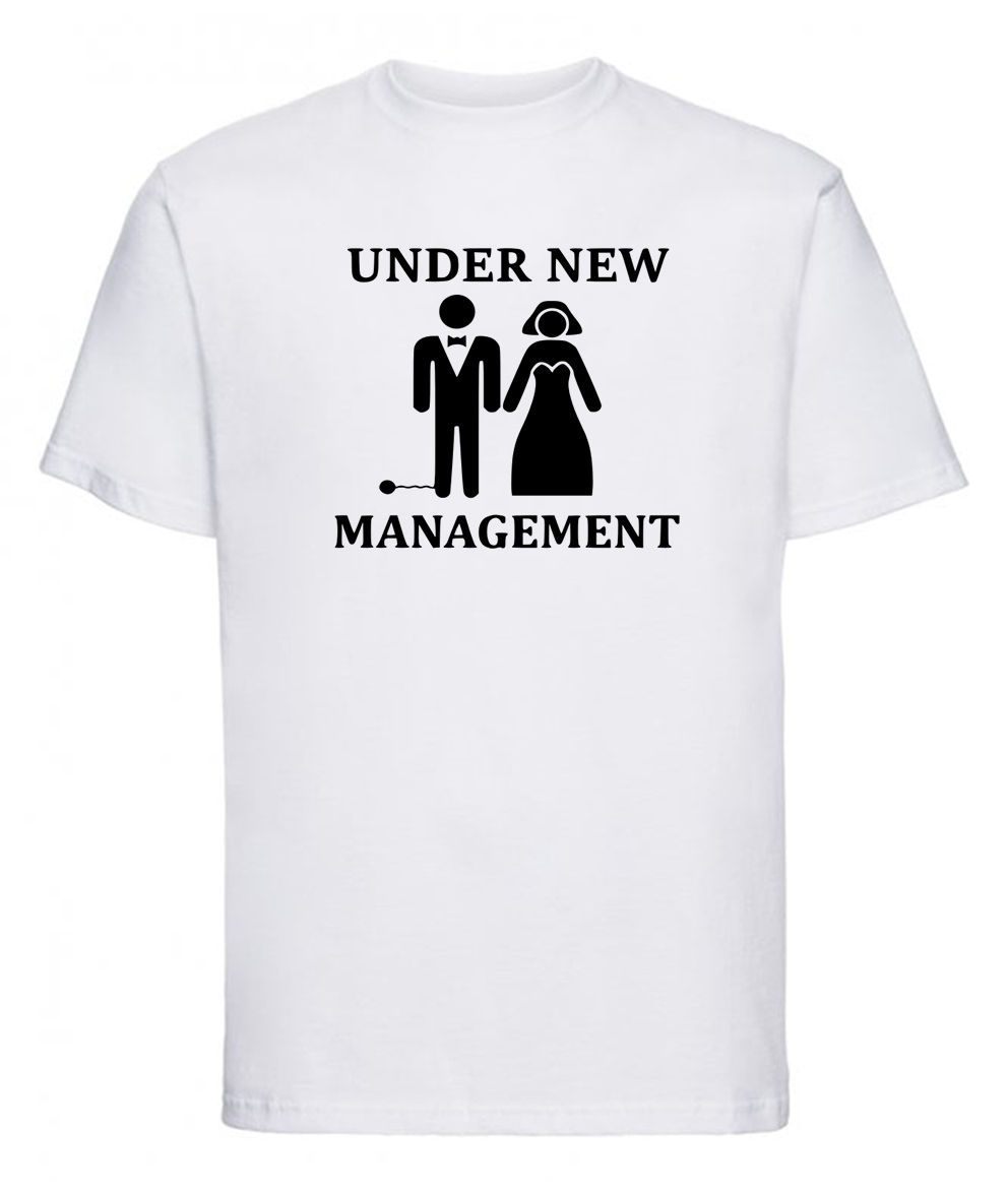 Under New Management- Novelty-cheeky- gift idea-Unisex Adult Tshirt