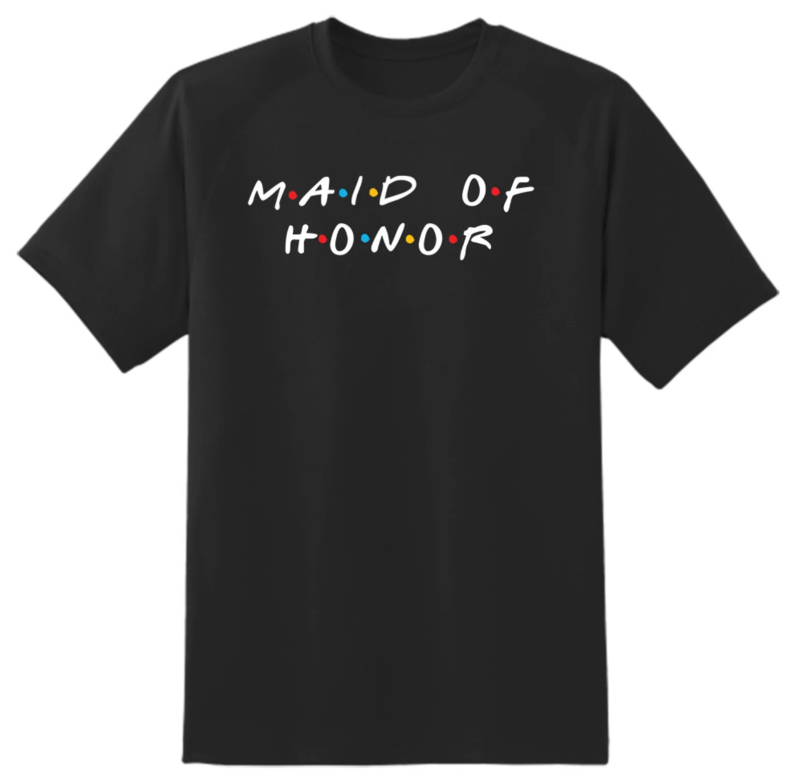 Maid of honor novelty Adult Unisex T shirt