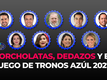 🌪️ CORCHOLATAS, DEDAZOS Y EL JUEGO DE TRONOS AZÚL 2027 🗳️💙
