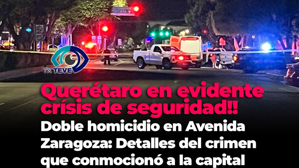 Querétaro en evidente crísis de seguridad!! Doble homicidio en Avenida Zaragoza: Detalles del crimen que conmocionó a la capital