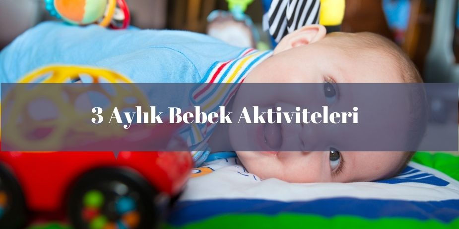 3 Aylık Bebekler İçin Aktiviteler