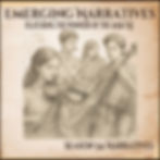 Emerging Narratives