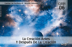 CLE01-06 - La Creación Antes Y Después De La Creación.jpg