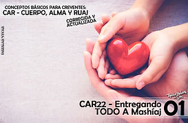 CAR22 - Entregando TODO A Mashíaj 01.jpg