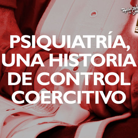 PsiquiatrÃa, Una Historia De Control Coercitivo