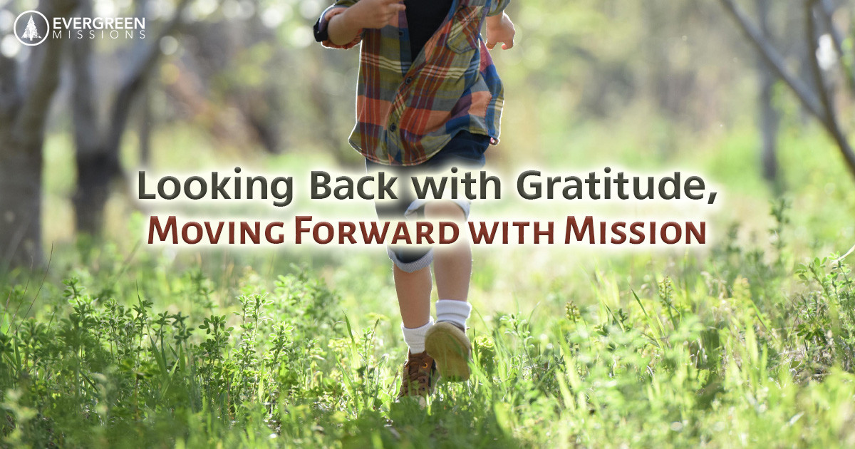 Looking Back with Gratitude, Moving Forward with Mission