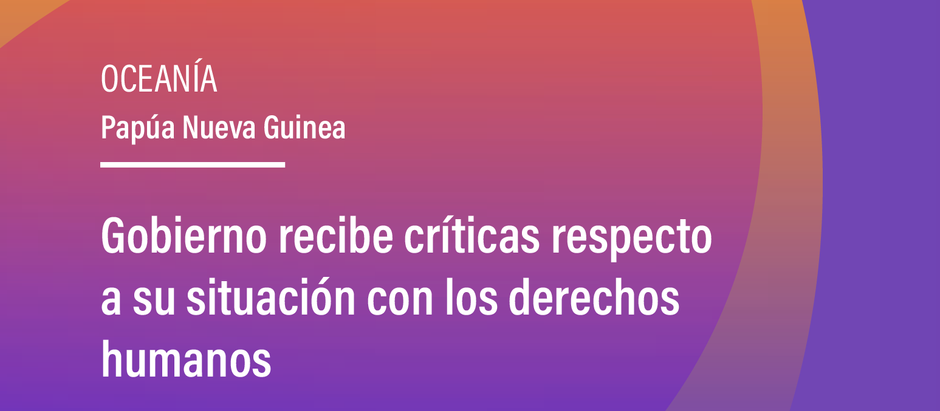Gobierno recibe críticas respecto a su situación con los derechos humanos