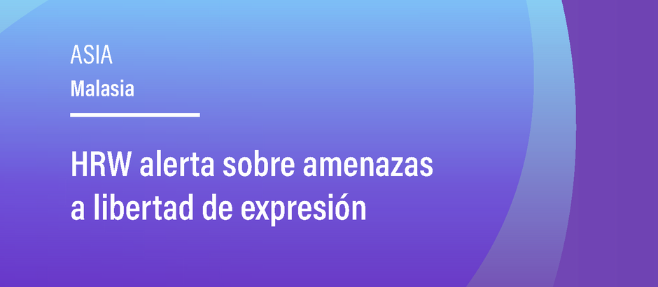 HRW alerta sobre amenazas a libertad de expresión