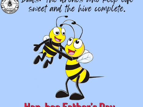The Gentle Drones of the Hive: A Father’s Day Tribute