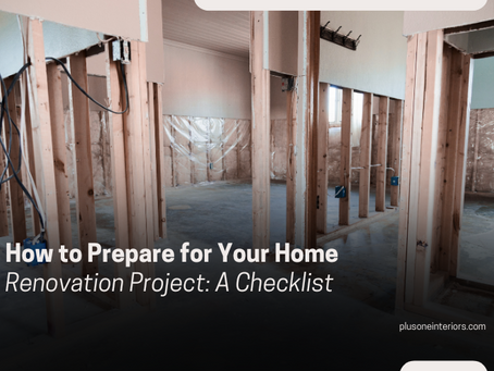How to Prepare for Your Home Renovation Project: A Checklist