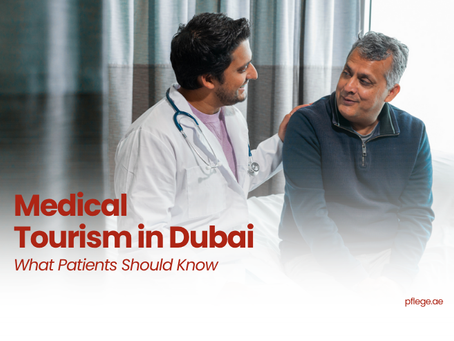 Medical Tourism in Dubai: What Patients Should Know
