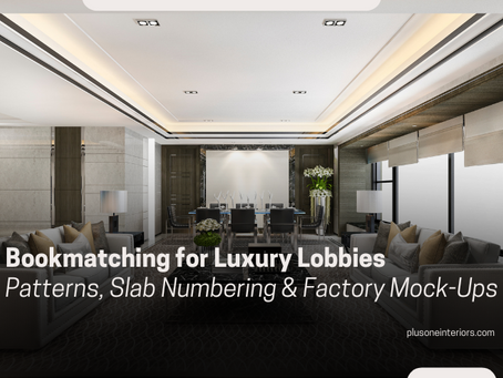 Bookmatching for Luxury Lobbies: Patterns, Slab Numbering & Factory Mock-Ups