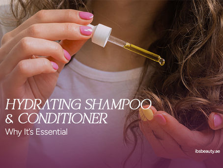 Hydrating Shampoo & Conditioner: Why It’s Essential