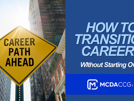How to Transition Careers Without Starting Over