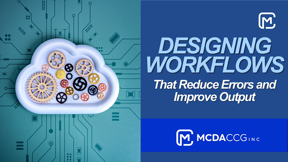 Decrease Performance Output Designing Workflows That Reduce Errors and Improve Output