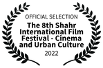 OFFICIAL SELECTION - The 8th Shahr International Film Festival - Cinema and Urban Culture