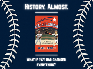 Pre-Orders Now Open for Orange Crush: The Neglected 1971 Houston Astros