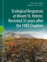 Ecological Responses at Mount St. Helens: 
Revisited 35 years after the 1980 Eruption
