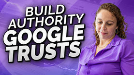How to Build Authority Google Trusts (And Stop Being Invisible Online)