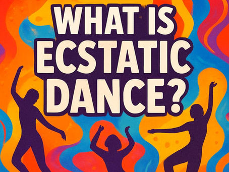 What is Ecstatic Dance