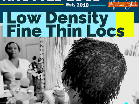 Fine, Thin, Low Density Strands in #KnottedLocs By Melissa Blake