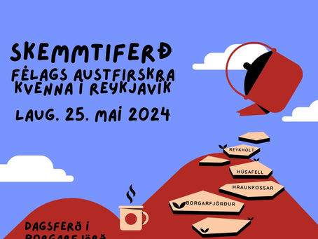 Skemmtiferð í Borgarfjörðinn 25. maí nk.