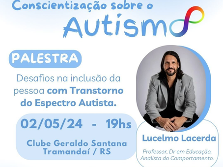 Palestra Desafios na Inclusão da Pessoa com Transtorno do Espectro Autista.