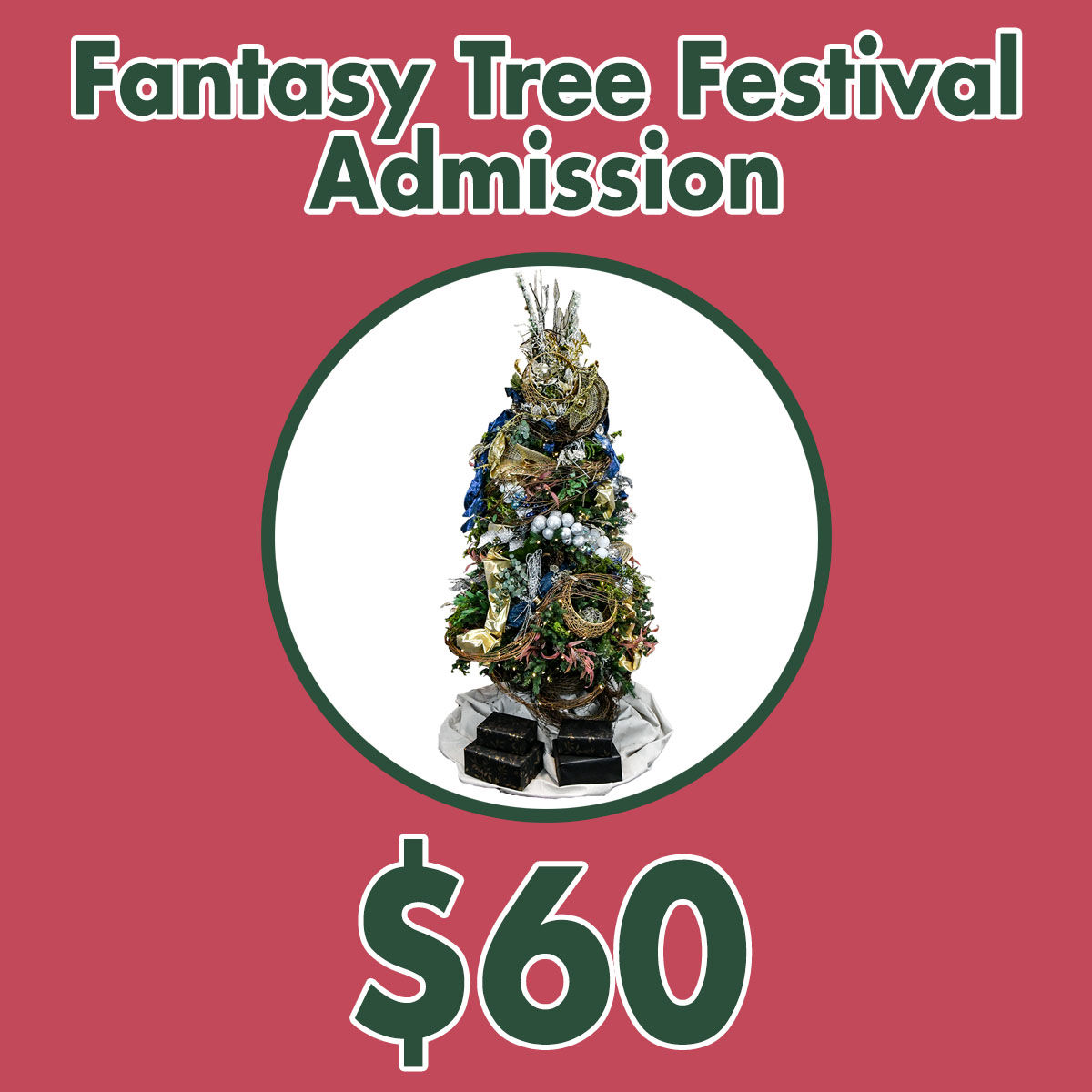 Fantasy Tree Festival Admission Ticket
