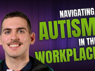 Embracing Neurodiversity: Navigating Autism and Workplace Inclusion