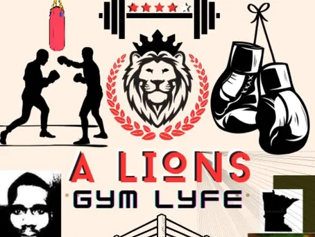 A Lions Gym Lyfe  | Turning Pain Into Purpose