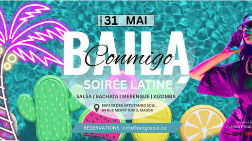 𝐁𝐀𝐈𝐋𝐀 𝐂𝐎𝐍𝐌𝐈𝐆𝐎 - Soirée latine SBK +++ SAMEDI 31 MAI