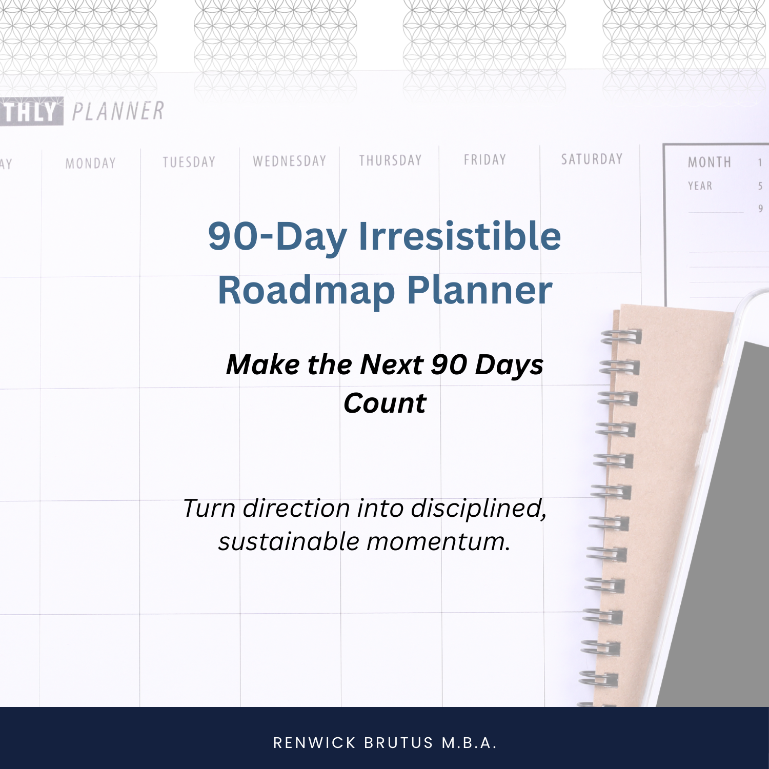 90-Day Irresistible Momentum Planner