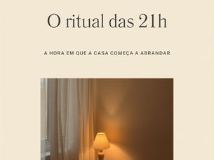 O Ritual das 21h: Como Fechar o Dia Com Calma