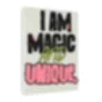 I am magic and unique