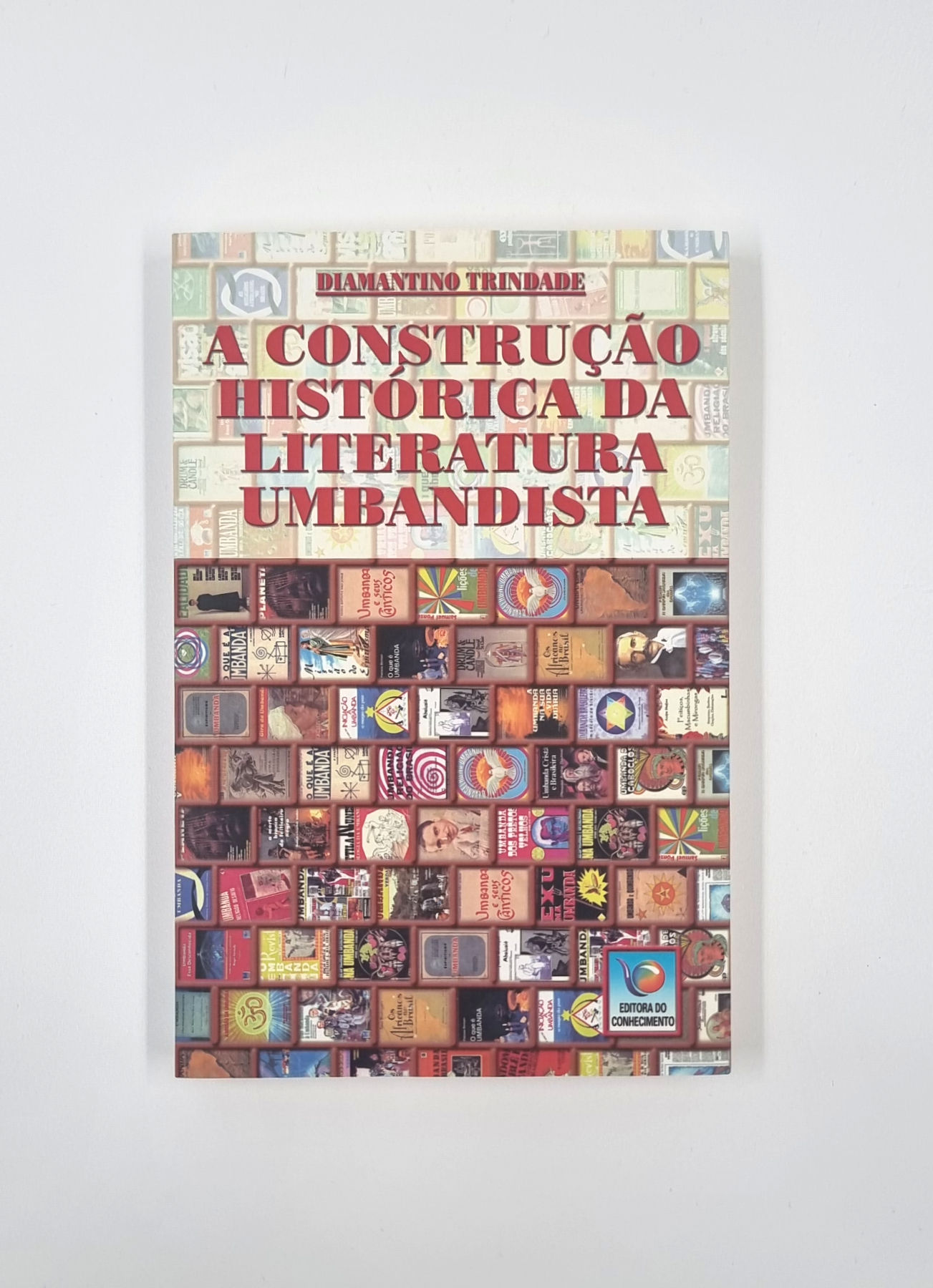 Livro A Construção Histórica da Literatura Umbandista
