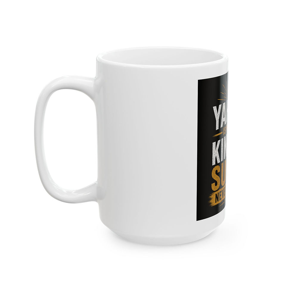 Thumbnail: Yahweh Is My Source Ceramic Mug — 'Kingdom Supply Never Runs Dry' (11oz/15oz)