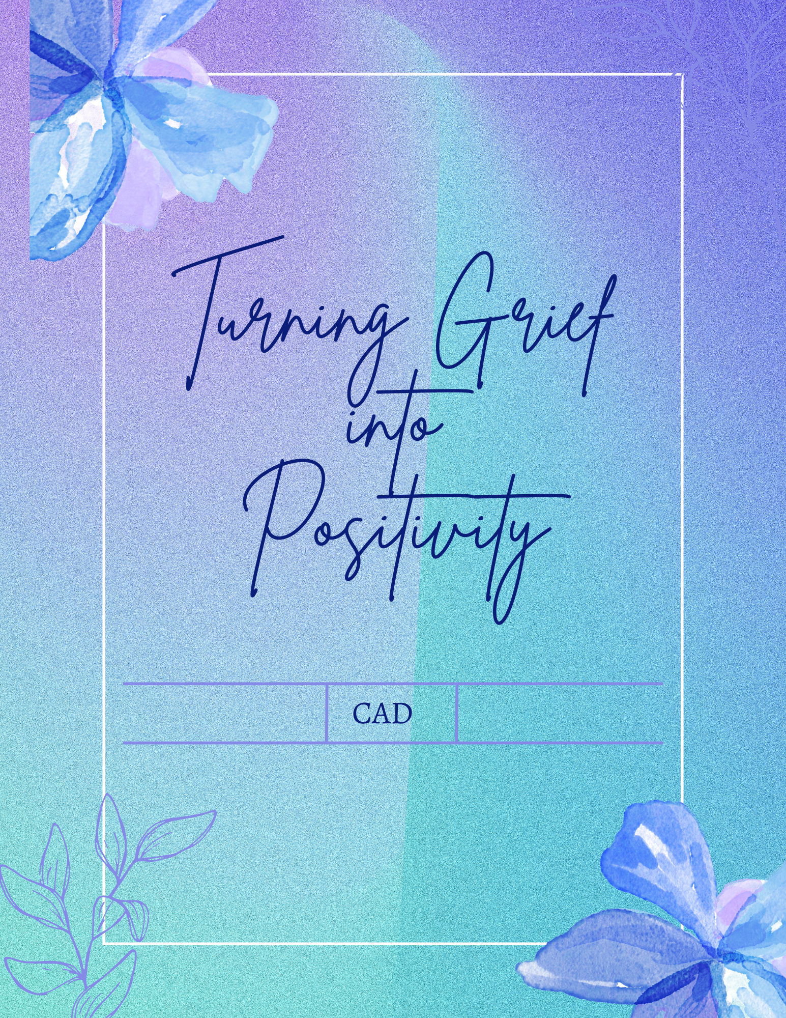 A Guide to Turning Grief into Positivity
