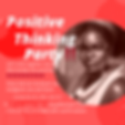 Positive Thinking Party - Turning Anxiety into Positivity