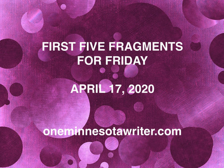 First Five Fragments for Friday
