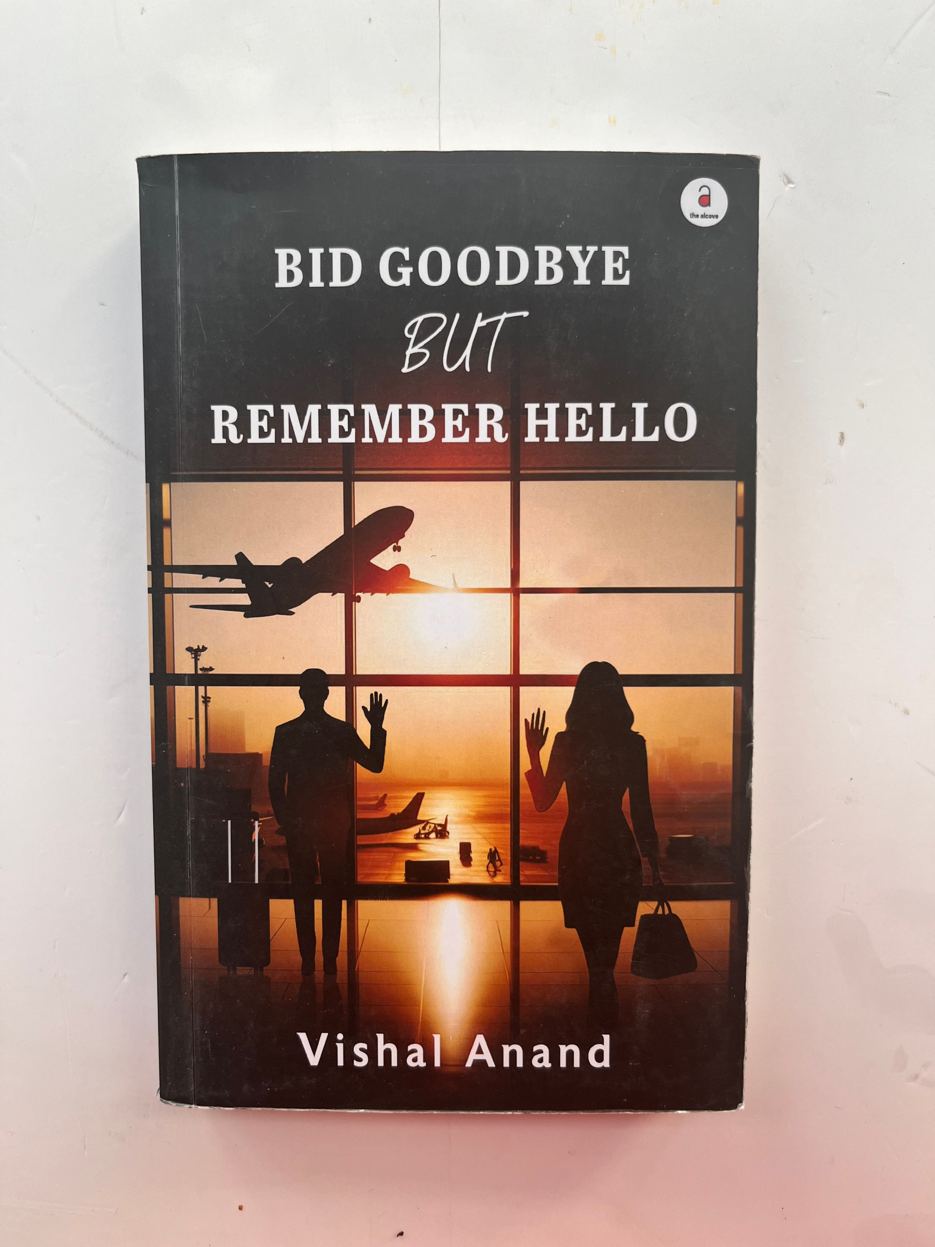 Bid Goodbye but Remember by Vishal Anand