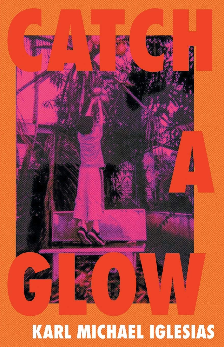 Book cover illustration of Karl Michael Iglesias' Catch A Glow